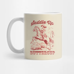 Saddle Up Buttercup Vintage Western Cowgirl Riding A Horse Mug